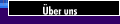&Uuml;ber uns